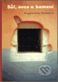 Sůl, ovce a kamení - Magdaléna Platzová, One Woman Press, 2003