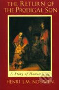 The Return of the Prodigal Son - Henri J.M. Nouwen, Darton,Longman & Todd, 1994