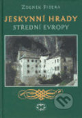 Jeskynní hrady střední Evropy - Zdeněk Fišera, 2005