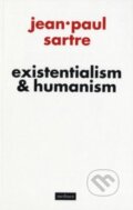 Existentialism and Humanism - Jean-Paul Sartre, 2007