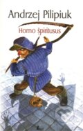 Homo špiritusus - Andrzej Pilipiuk, 2011