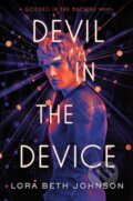Kniha: Devil in the Device (Lora Beth Johnson). Penguin Young Readers Group, 2021