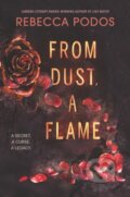 Kniha: From Dust, a Flame (Rebecca Podos). Balzer + Bray, 2022