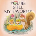 Kniha: You're Still My Favorite (Amy Weatherly a Jess Johnston). , 2024