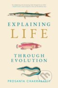 Kniha: Explaining Life through Evolution (Prosanta Chakrabarty). MIT Press, 2023
