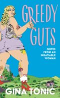 Kniha: Greedy Guts (Gina Tonic). Coronet, 2025