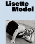 Kniha: Lisette Model: Retrospective (Walter Moser). Prestel, 2025