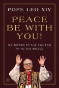 Kniha: Peace Be with You! (Pápež Lev XIV). HarperCollins, 2026