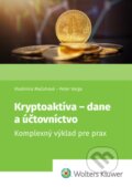 Kniha: Kryptoaktíva - dane a účtovníctvo (Vladimíra Mačuhová a Peter Varga). Wolters Kluwer, 2026