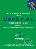 Kniha: Zákoník práce : euronovela s účinností od 1.3.2004 a další aktuální pracovněprávní předpisy (). , 2004
