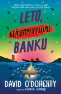 Kniha: Leto, keď som vylúpil banku (David O´Doherty). Slovart, 2026