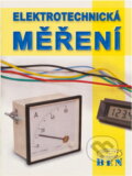 Kniha: Elektrotechnická měření (BEN - technická literatura). BEN - technická literatura, 2002