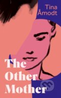 Kniha: The Other Mother (Tina Amodt). Pushkin Press, 2026