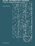 Kniha: Slow Technology Reader: A Tool for Shaping Divergent Futures (Valiz). Valiz, 2025