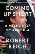 Kniha: Coming Up Short (Robert Reich). Scribe Publications, 2025