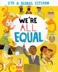 Kniha: I´m a Global Citizen: We´re All Equal (-). Hachette Childrens Group, 2020
