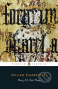 Kniha: Henry VI Part Three (-). Penguin Books, 2015