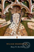 Kniha: Henry VI Part One (-). Penguin Books, 2015