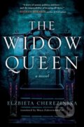 Kniha: The Widow Queen (Elzbieta Cherezinska). St Martin's Press, 2022