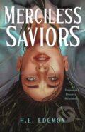 Kniha: The Merciless Saviors (H.E. Edgmon). Wednesday Books, 2024
