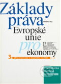 Kniha: Základy práva Evropské unie pro ekonomy (Vladimír Týč). Linde, 2001