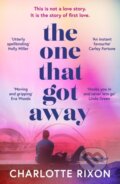 Kniha: The One That Got Away (Charlotte Rixon). Aria, 2024