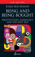 Kniha: Being and Being Bought (Kajsa Ekis Ekman). , 2025