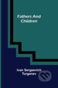 Kniha: Fathers and Children (Ivan Sergeevich Turgenev). Alpha Edition, 2021