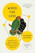 Kniha: Wired for Love (Stephanie a Ph.D. Cacioppo). Flatiron Books, 2023