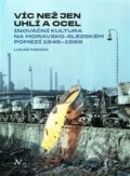 Kniha: Víc než jen uhlí a ocel (Lukáš Fasora). Veduta, 2026
