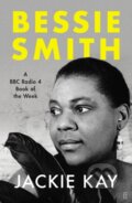 Kniha: Bessie Smith (Jackie Kay). Faber and Faber, 2021