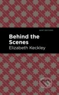 Kniha: Behind the Scenes (Elizabeth Keckley). , 2021
