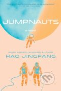 Kniha: Jumpnauts (Hao Jingfang). S&S/Saga Press, 2024