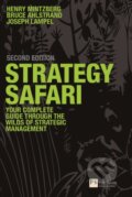 Strategy Safari - Bruce Ahlstrand, Joseph Lampel, Henry Mintzberg, FT Publishing, 2008