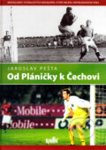 Kniha: Od Pláničky k Čechovi (Jaroslav Pešta a Karel Novák). Radix, 2004