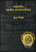 Temno, doba Koniášova - Jan Fiala, 2002