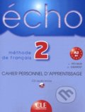 Écho 2: Cahier Personnel D&#039;Exercices, Cle International, 2006
