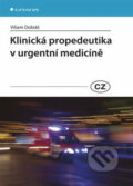Klinická propedeutika v urgentní medicíně - Viliam Dobiáš, Grada, 2013