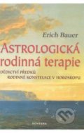 Astrologická rodinná terapie - Erich Bauer, 2017