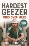 Kniha: Mind over Miles (Hardest Geezer a Russ Cook). Ebury, 2024