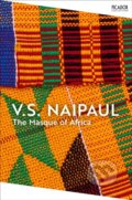 Kniha: The Masque of Africa (V.S. Naipaul). Picador, 2025