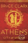 Kniha: Athens (Clark Bruce). Apollo, 2022