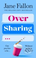 Kniha: Over Sharing (Jane Fallon). Michael Joseph, 2023