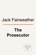 Kniha: The Prosecutor (Jack Fairweather). WH Allen, 2025