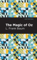 Kniha: The Magic of Oz (L. Frank Baum). , 2021