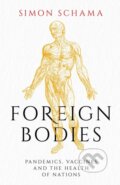 Kniha: Foreign Bodies (Simon Schama). Simon & Schuster, 2023