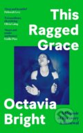 Kniha: This Ragged Grace (Octavia Bright). Canongate Books, 2023