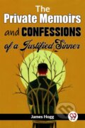 Kniha: The Private Memoirs and Confessions of a Justified Sinner (James Hogg). Double 9 Books LLP, 2023