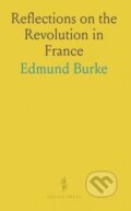 Kniha: Reflections On The Revolution In France (Edmund Burke). , 2024