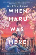 Kniha: When Haru Was Here (Dustin Thao). Wednesday Books, 2024